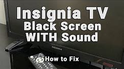 Insignia TV Black Screen WITH Sound | NO Picture But Sound | 10-Min Fixes