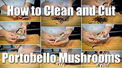 How To Clean And Slice A Portabella Mushroom
