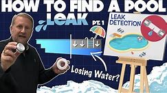 How To Find a Pool Leak Like a PRO! (pt. 1)