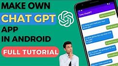 How to create ChatGPT android app | Full Tutorial | 2024