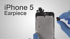 Earpiece Repair - iPhone 5 How to Tutorial