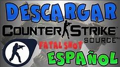 Tutorial: Descargar e Instalar Counter Strike Source Fatal Shot (Full - Completo y Español), Facil!.