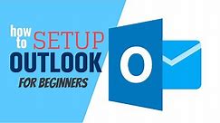How to set up Outlook beginners Guide 2020 - On Windows 10