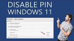 How to Disable PIN in Windows 11? Fix PIN Remove Greyed Out