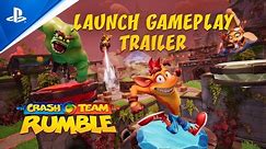 Crash Team Rumble - Gameplay Launch Trailer | PS5 & PS4 Games