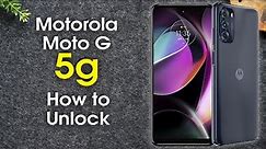 How to Unlock Moto G 5G