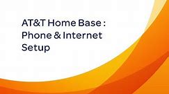 AT&T Home Base : Phone and Internet Setup