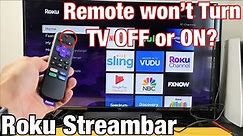 Roku Streambar Remote won't Turn TV OFF/ON?