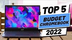 Top 5 BEST Budget Chromebooks of [2022]