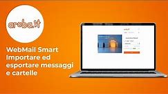 WebMail Smart - Importare ed esportare messaggi e cartelle - Guida