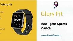 Glory Fit Intelligent Sports Watch Instructions Manual