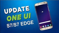Install One UI Android 9 Pie on SAMSUNG Galaxy S7 & S7 Edge | How to install One UI