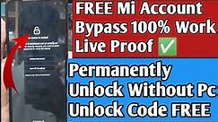 Bypass Mi Account Free Miui 11/12 Mi iCloud Permanent Unlock Without Pc Live Proof 100% Working 2021