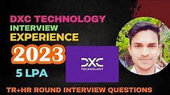 DXC Technology interview experience 2023 | DXC technology interview questions | DXC All Rounds