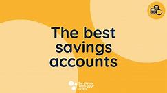 The best savings accounts (April 2024) - Be Clever With Your Cash
