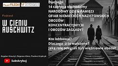 W cieniu Auschwitz #1 Dlaczego 14 czerwca upamiętniamy polskie ofiary niemieckich obozów zagłady?