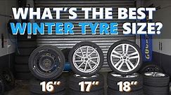 The differences between 16, 17 and 18 inch WINTER tyres tested and explained!