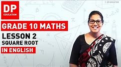 Lesson 2. Square Root | Maths Session for Grade 10 #DPEducation #Grade10Maths #SquareRoot