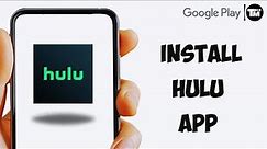 How To Install Hulu App From Play Store