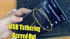 Mobile USB Tethering Greyed Out Solved Fixed