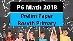 P6 Math 2018 Prelim Rosyth