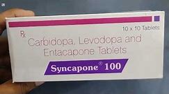 Syncapone 100 Tablet | Carbidopa Levodopa and Entacapone Tablets | Syncapone Tablets | Syncapone 100