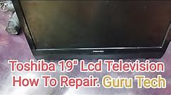 Toshiba Lcd Tv Dead Condition Problem And Solved | Toshiba 19" Lcd Television How To Repair..