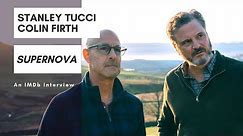 Why Stanley Tucci & Colin Firth Swapped Roles in ‘Supernova’