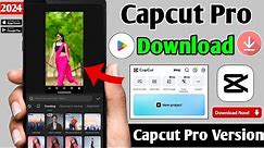 capcut pro download | how to download capcut pro new version | capcut pro kaise download karen
