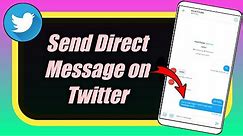 How to send direct message on Twitter 2021