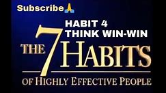 HABIT 4 THINK WIN WIN - The 7 Habits of Highly Effective People by Dr. Stephen R. Covey