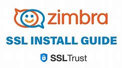 Zimbra SSL Install Guide