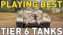 Playing the BEST Tier 6 Tanks in World of Tanks!