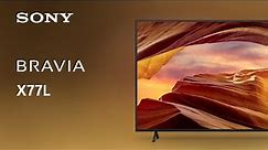 2023 Sony X77L BRAVIA 4K TV | Official Video