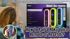 How to Pair a Roku Voice Remote or Reset It ?