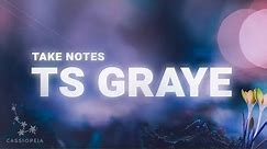 TS Graye - Take Notes (Lyrics)