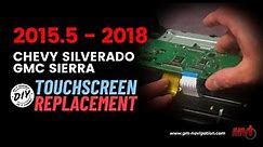 2015 - 2018 Chevy Silverado and GMC Sierra Touch Screen Replacement
