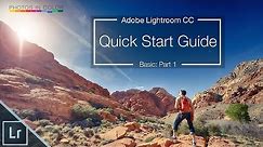 Lightroom 6 / CC Tutorial - Quick Start Guide