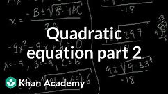 Quadratic equation part 2 | Quadratic equations | Algebra I | Khan Academy