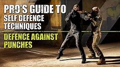 Defending Against Punches | Pro's Guide to Self Defence Techniques