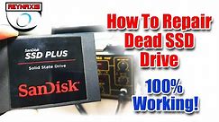 How To Repair Dead SSD (Solid State Drive) and Recover Data - 100% Working