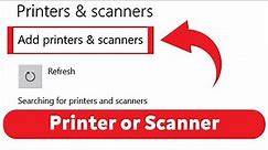 How to add Printer or Scanner in Windows 10