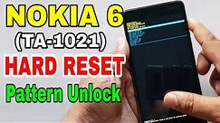 Nokia 6 (TA-1021) Hard Reset or Pattern Unlock Easy Trick With Keys