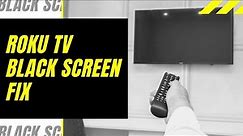 Roku TV Black Screen Fix - Try This!