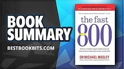 The Fast 800 | Rapid Weight Loss and Intermittent Fasting | Michael Mosley | Book Summary