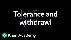 Tolerance and withdrawal | Processing the Environment | MCAT | Khan Academy