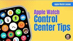 Take Full Control of Your Apple Watch with These Amazing Control Center Tips! (watchOS 9)