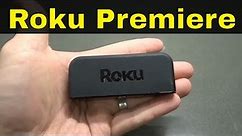 Roku Premiere Review-Easy To Use 4K Streaming Device