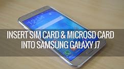 How to Insert SIM and Micro SD card into Samsung Galaxy J7
