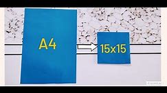How to convert an A4 size paper into 15x15cm paper ll